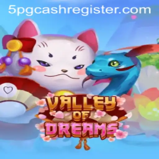 Discover the Magical World of ValleyofDreams: A Game That Captures Imaginations